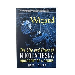 The Life And Times Of Nikola Tesla Biography Of A Genius Marc J. Seifer Book